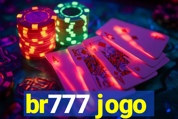 br777 jogo